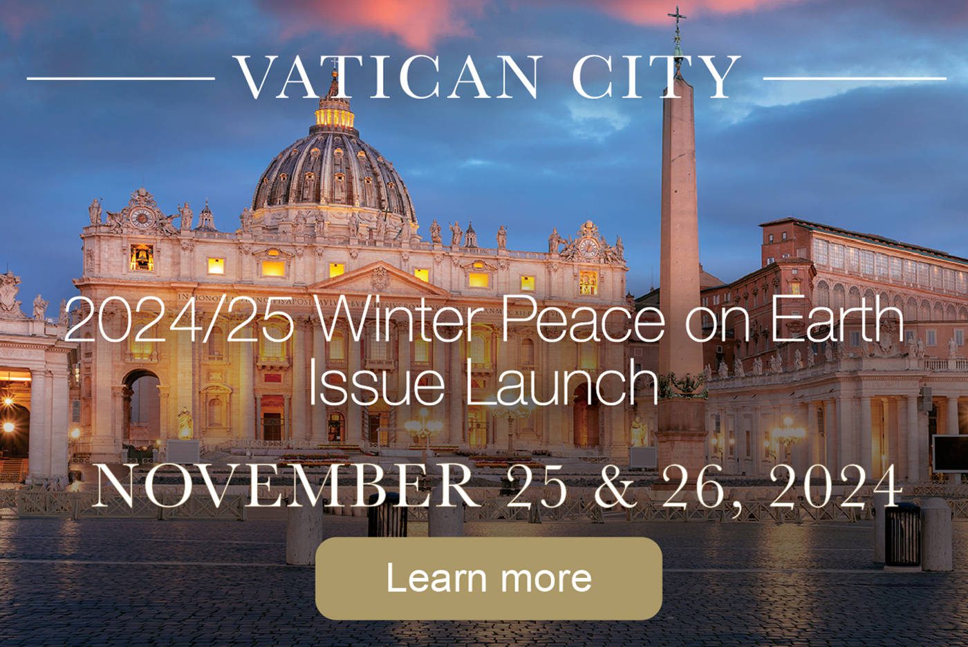 Banner for the Vatican City: 2024/25 Winter Peace on Earth Issue Launch, November 25 & 26, 2024