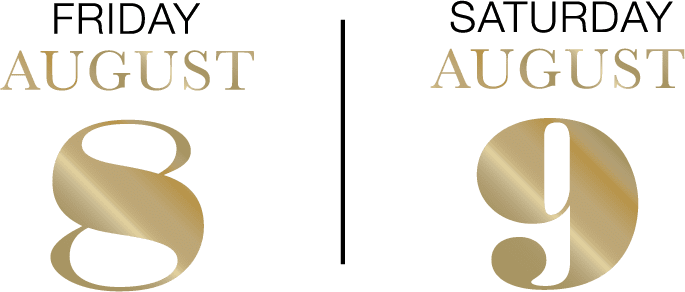 Friday, August 8 and Saturday, August 9